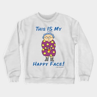 Edna: This IS My Happy Face! Crewneck Sweatshirt